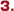 3.